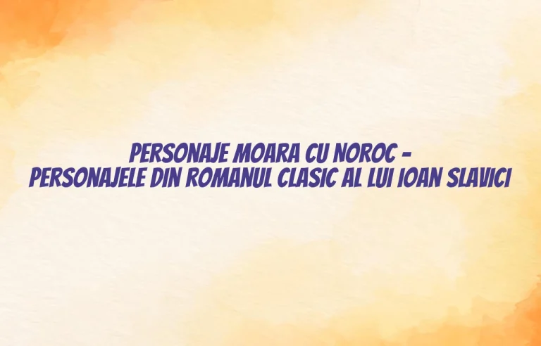 personaje moara cu noroc