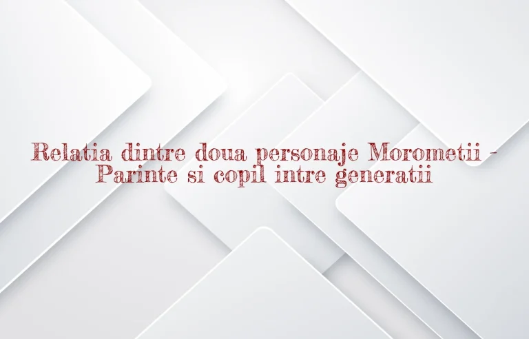 relatia dintre doua personaje morometii