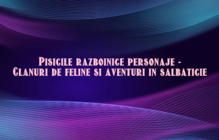 pisicile razboinice personaje