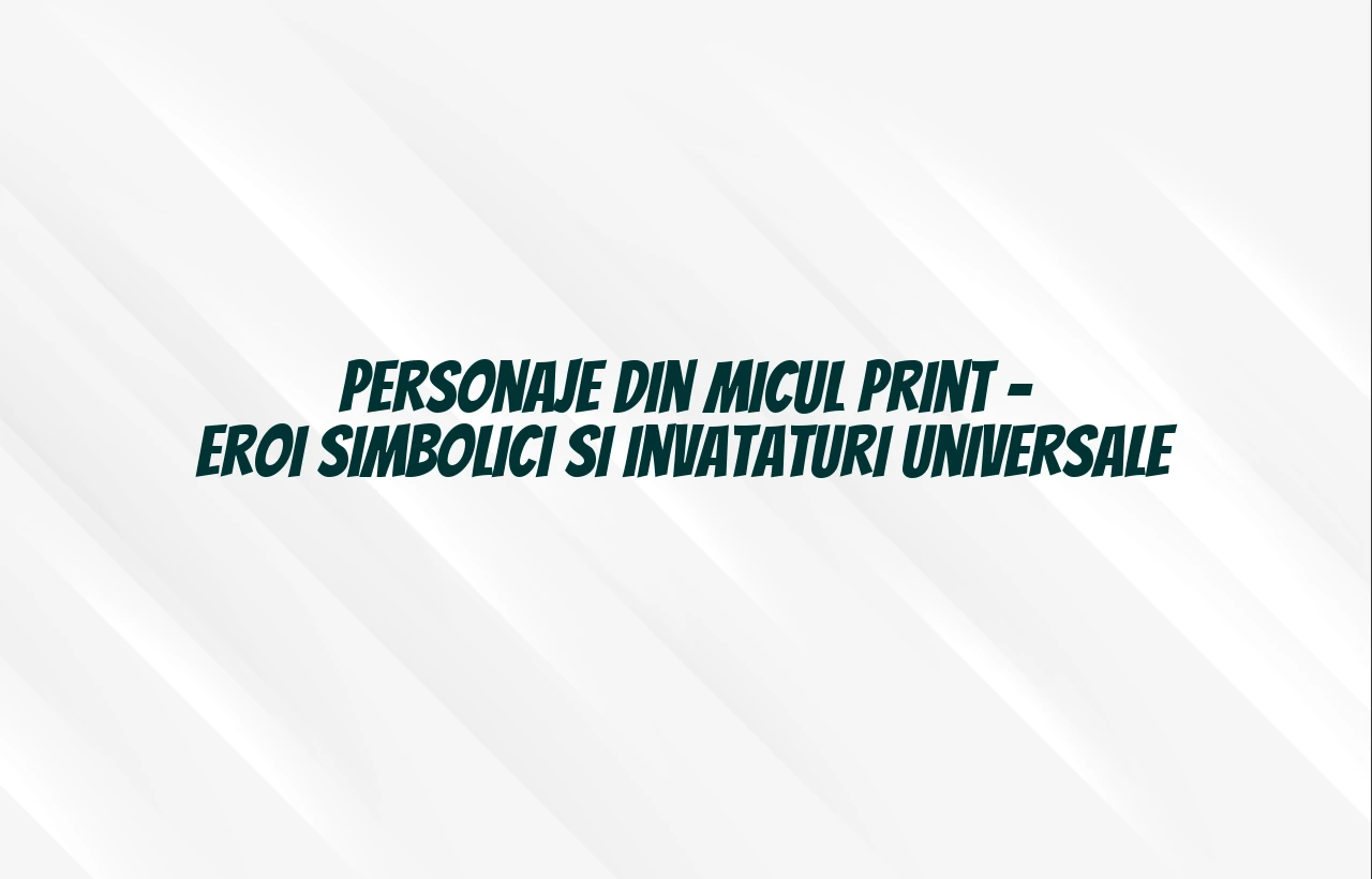 personaje din micul print