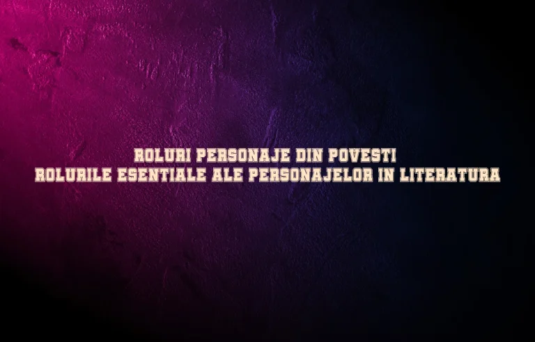 roluri personaje din povesti