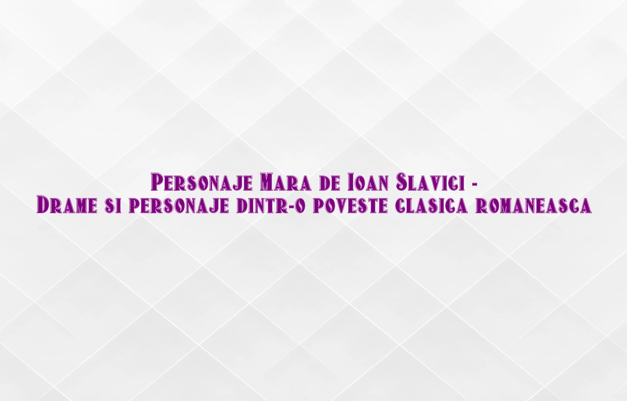 personaje mara de ioan slavici