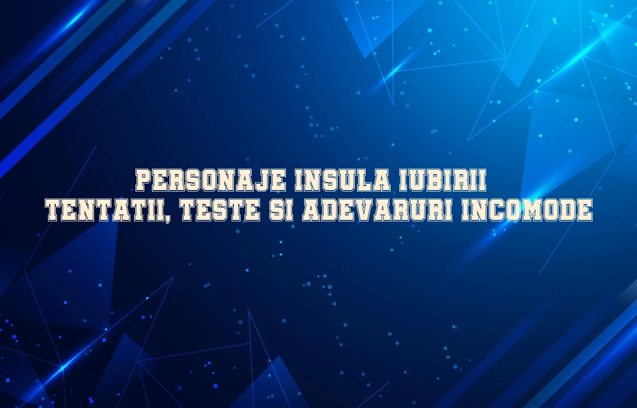 personaje insula iubirii