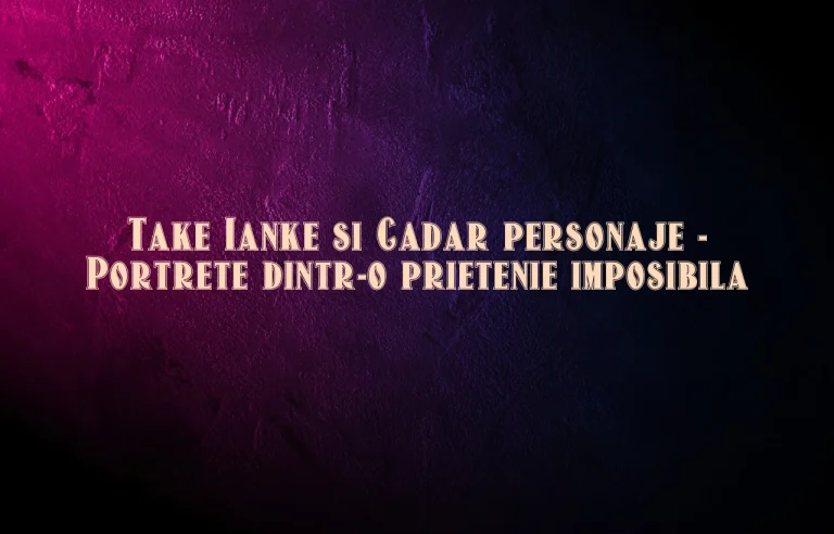 take ianke si cadar personaje