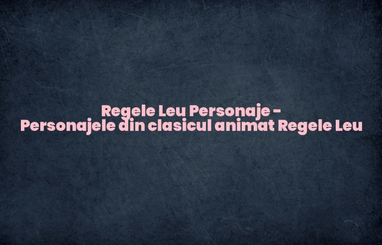regele leu personaje